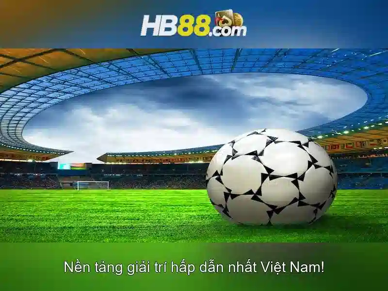HB88 – Nạp Tiền Rút Tiền Uy Tín Số 1
