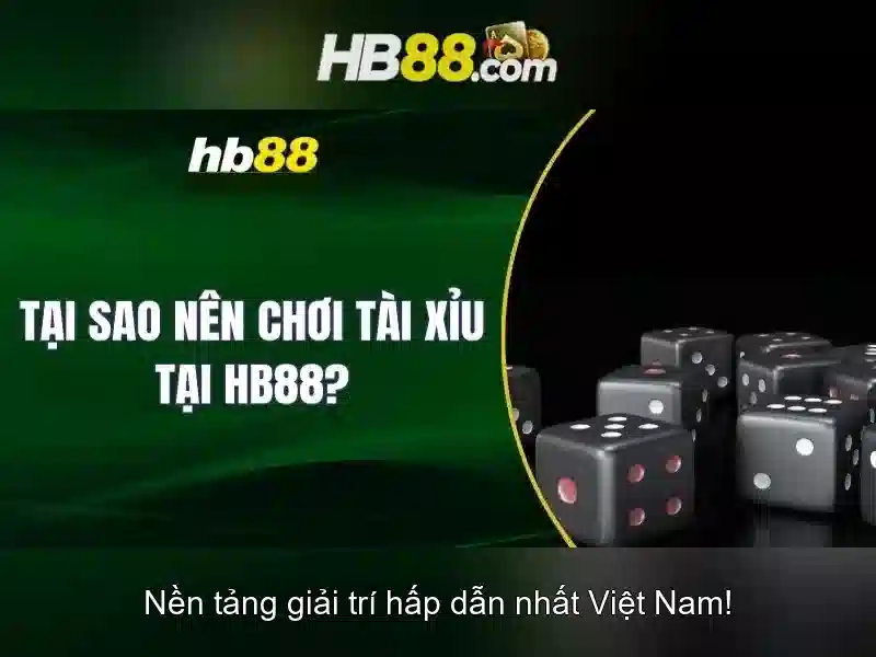 Tại Sao Chọn HB88 Game