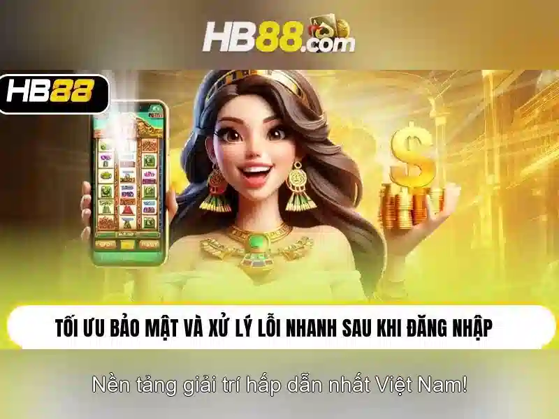 Đăng Nhập HB88 – Trải Nghiệm hb88 App Tối Ưu Cho Người Chơi Slot